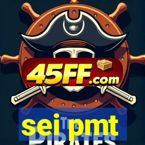 sei pmt